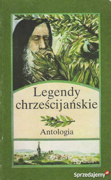 Legendy chrześcijańskie Antologia Rok wydania 1988 Książki i Podręczniki