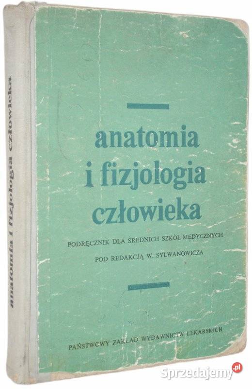 ANATOMIA I FIZJOLOGIA CZŁOWIEKA red Sylwanowicz Osięciny sprzedam
