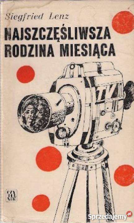 NAJSZCZĘŚLIWSZA RODZINA MIESIĄCA SIEGFRIED LENZ mazowieckie Płock