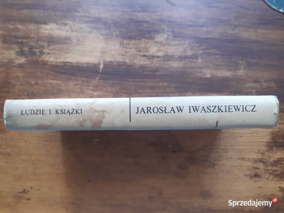 Jarosław Iwaszkiewicz Ludzie i książki Wydanie z Poznań