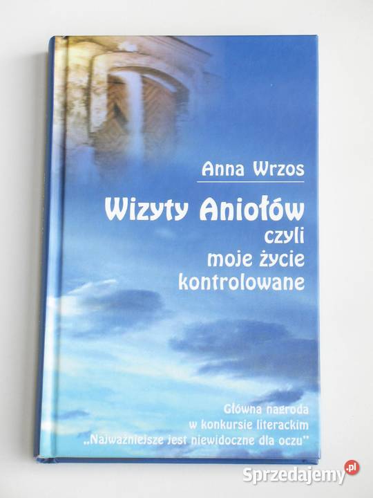 Wizyty Aniołów czyli moje życie kontrolowane Kraków sprzedam