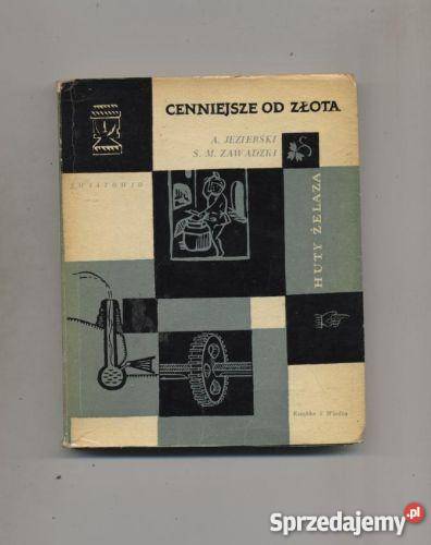 Cenniejsze złota Z dziejów polskiego hutnictwa Szczecin