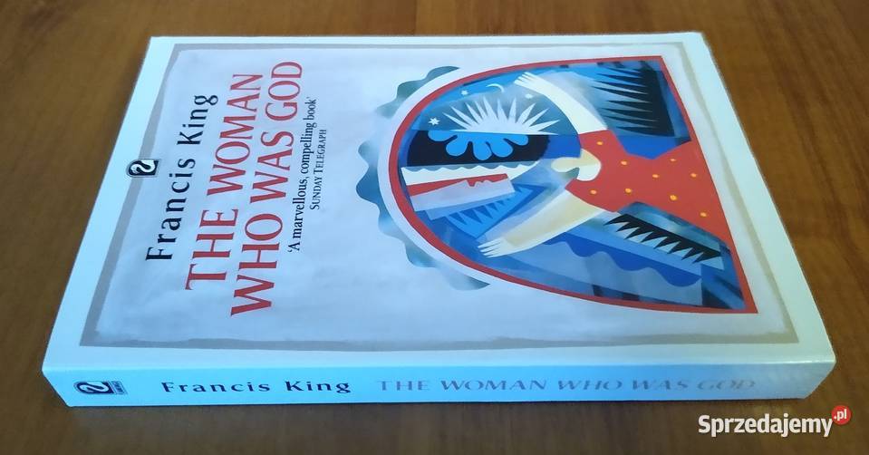 The woman who was god Francis King literatura piękna - proza zagraniczna