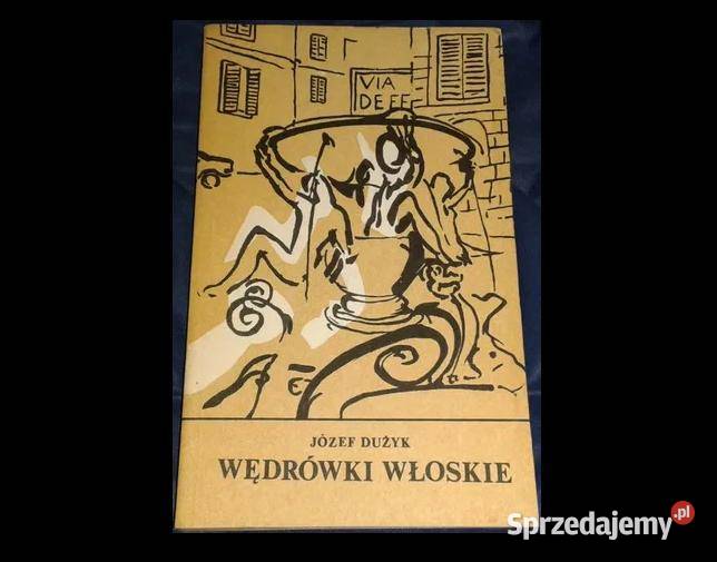 Wędrówki włoskie Józef Dużyk Chełm