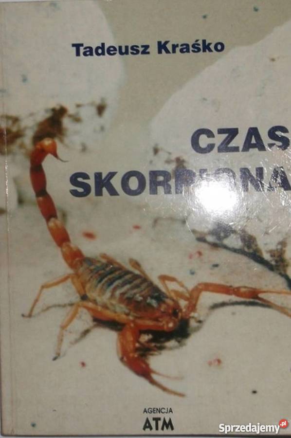 CZAS SKORPIONA KRAŚKO TADEUSZ Rok wydania 1998 Płock