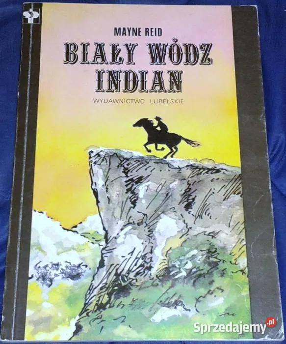 Biały wódz Indian Mayne Reid lubelskie