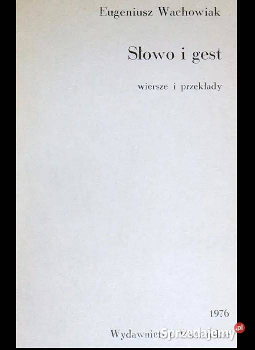 Słowo i gest Wiersze i przekłady Eugeniusz