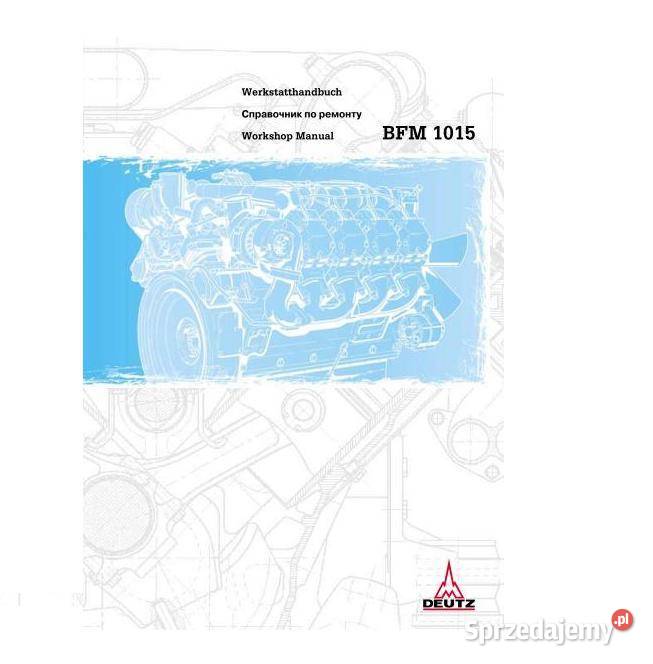 Deutz BFM 1015 instrukcja naprawy remontu Kielce