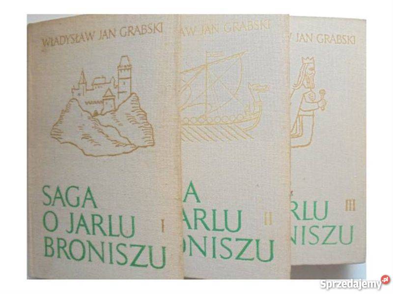 SAGA O JARLU BRONISZU TOM 01 02 03 GRABSKI JW Toruń sprzedam
