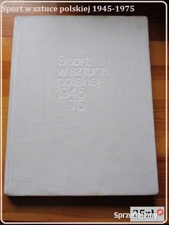 Sport w sztuce polskiej 1945-1975/sztuka/sport