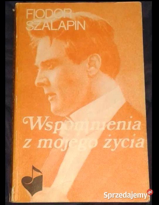 Wspomnienia z mojego życia Fiodor Szalapin miękka Chełm