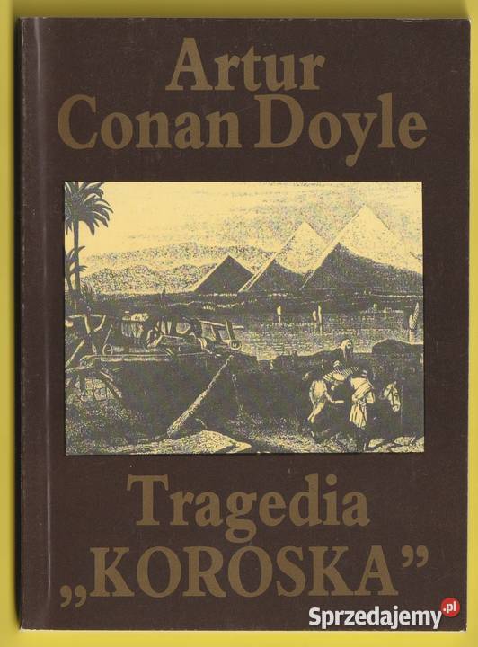 TRAGEDIA KOROSKA ARTUR CONAN DOYLE 1990 Łódź