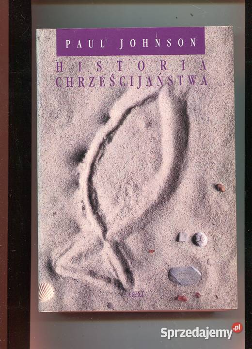 Historia chrześcijaństwa Paul Johnson Szczecin