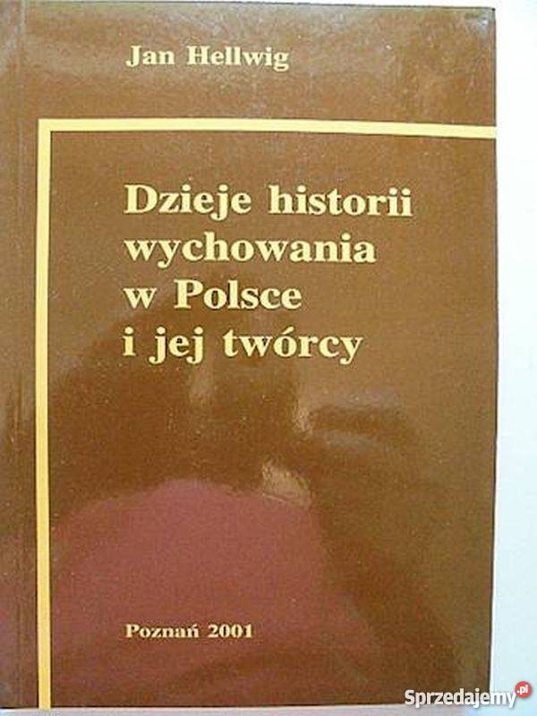 DZIEJE HISTORII WYCHOWANIA W POLSCE I JEJ TWÓRCY Słupsk