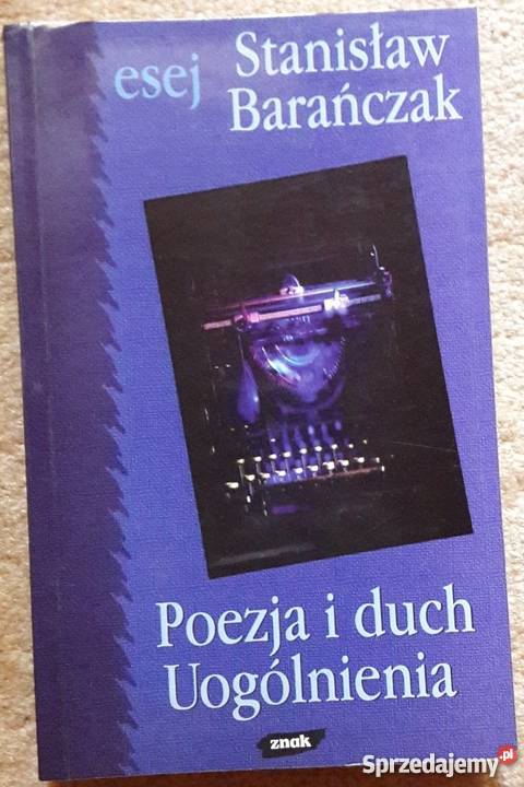 POEZJA I DUCH UOGÓLNIENIA BARAŃCZAK STANISŁAW Białystok