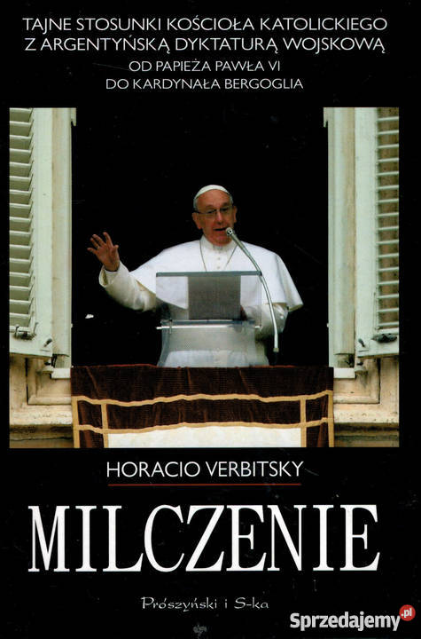 MILCZENIE HORACIO VERBITSKY Rok wydania 2013 Włocławek