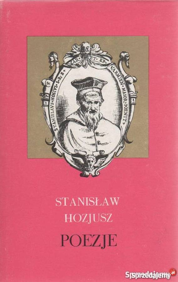 POEZJE HOZJUSZ STANISŁAW Rok wydania 1988 Płock