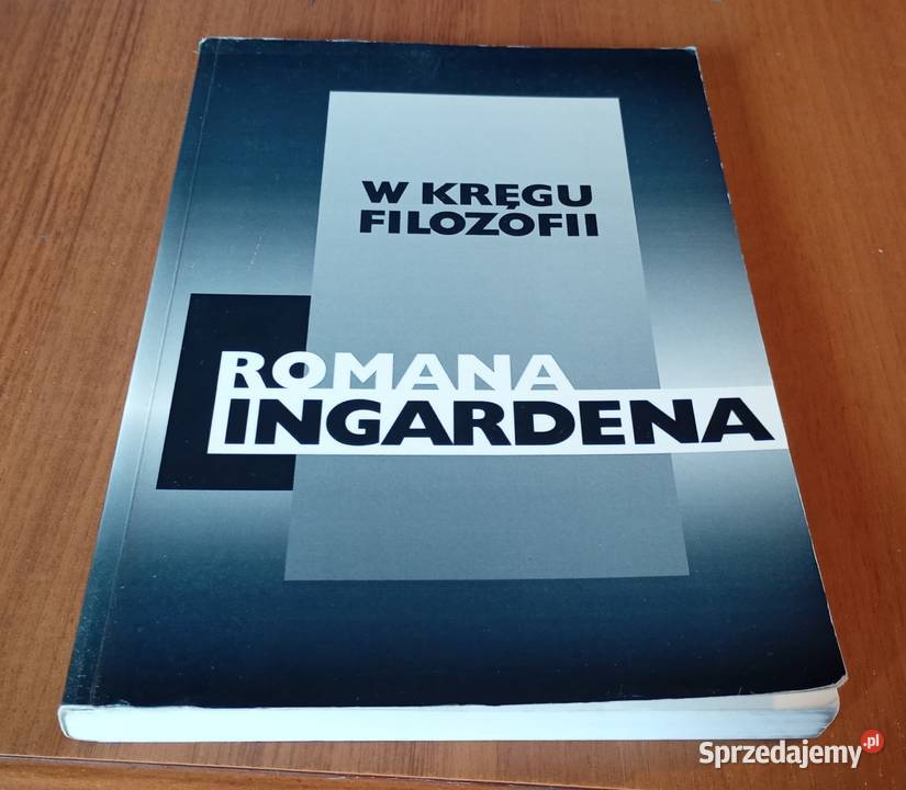 W kręgu filozofii Romana Ingardena Stróżewski Rok wydania 1995 Gdańsk