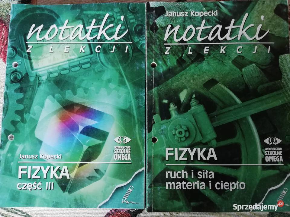 Notatki z lekcji fizyka- Janusz Kopecki 2t.