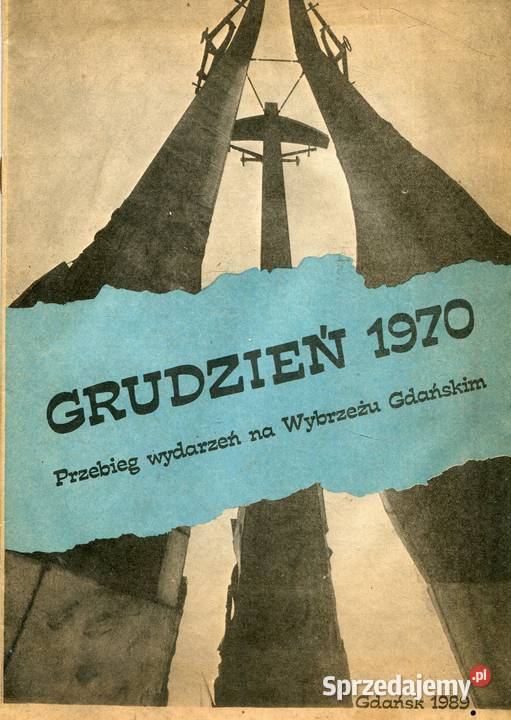 Grudzień 1970 Przebieg wydarzeń na Wybrzeżu Książki i Podręczniki Szczecin