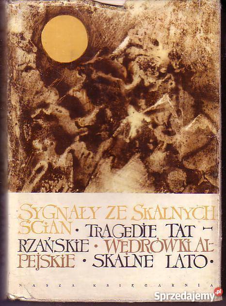9767 SYGNAŁY ZE SKALNYCH ŚCIAN TRAGEDIE biografie, wspomnienia Czyrna