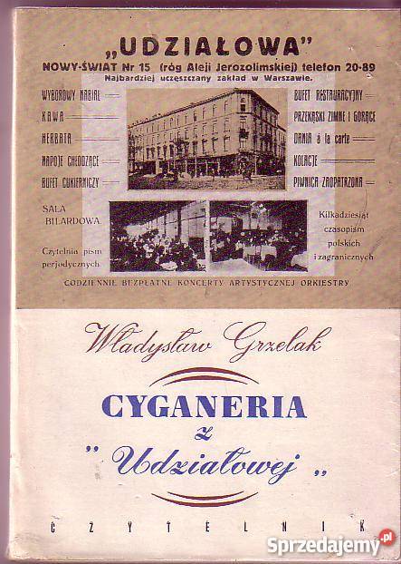5560 CYGANERIA Z UDZIAŁOWE 1908 1913 WŁADYSŁAW G Czyrna sprzedam