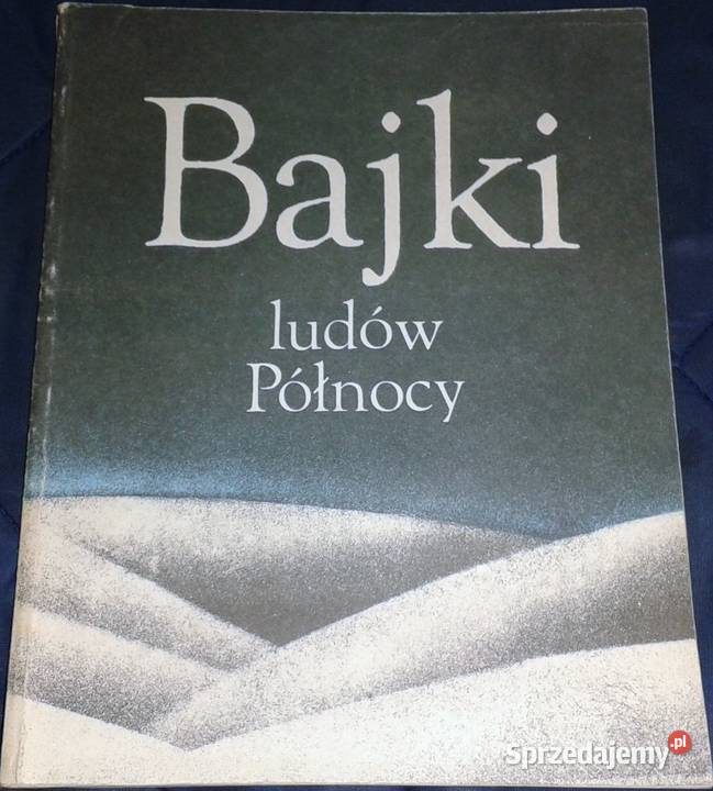 Bajki ludów północy Aleksander Barczewski i inni