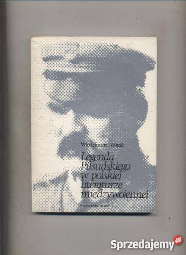 Legenda Piłsudskiego w polskiej literaturze Szczecin sprzedam