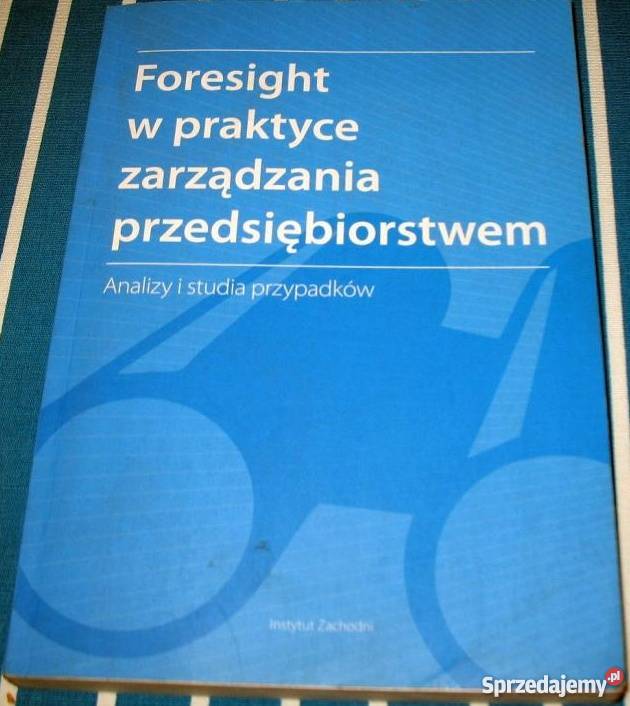FORESIGHT W PRAKTYCE ZARZĄDZANIA sprzedam