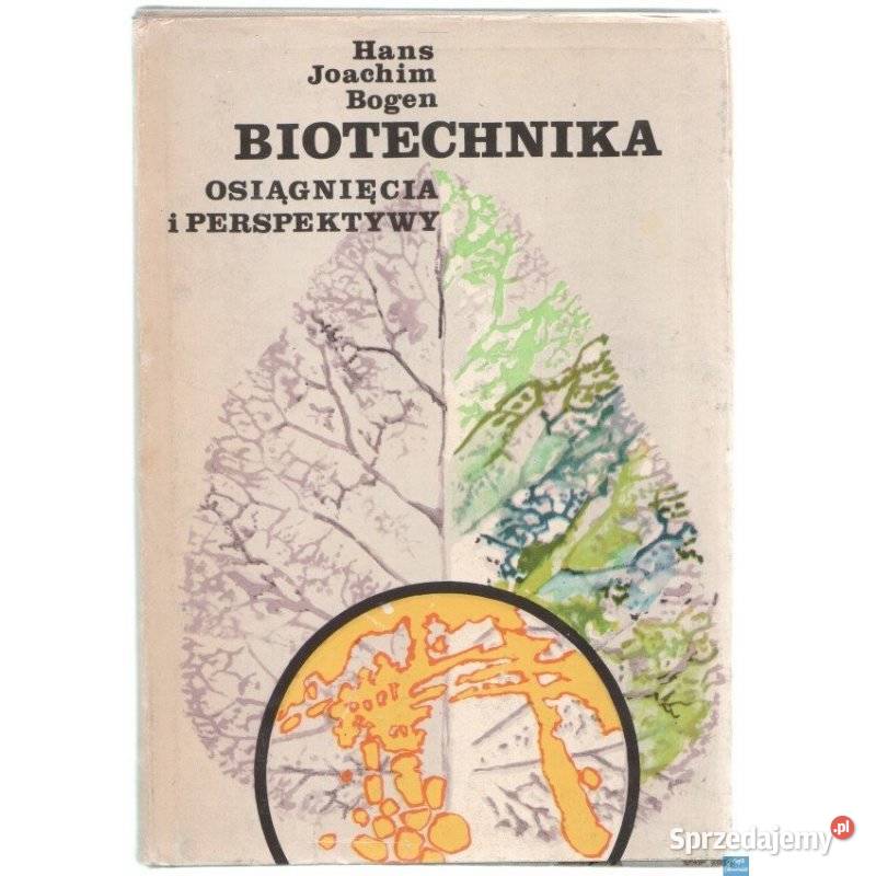 Biotechnika Osiągnięcia i Perspektywy Bogen