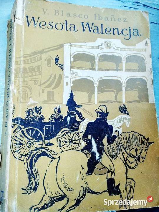 Wesoła Walencja Ibanez literatura hiszpańska Antyki, Sztuka, Kolekcje