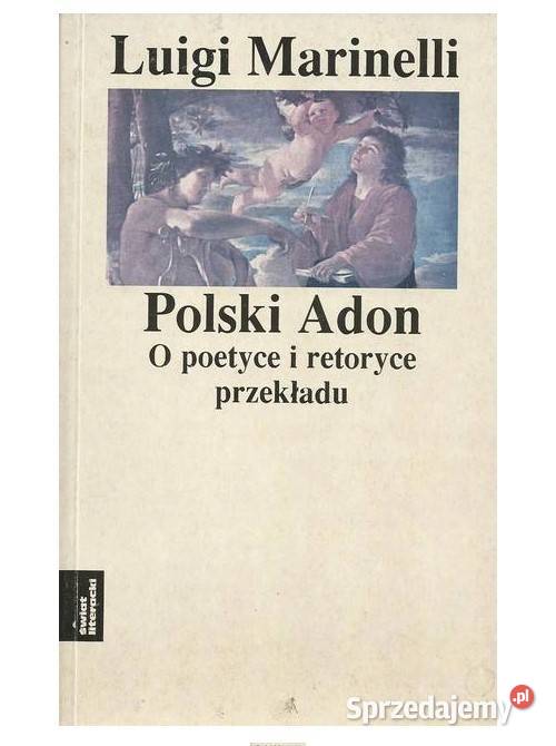 Polski Adon O poetyce i retoryce przekładu Łódź
