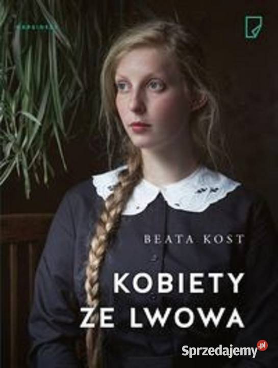 KOBIETY ZE LWOWA BEATA KOST Załom