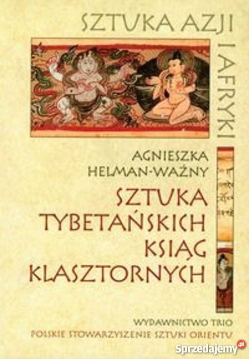 Sztuka tybetańskich ksiąg klasztornych Książki naukowe i popularnonaukowe Bądkowo