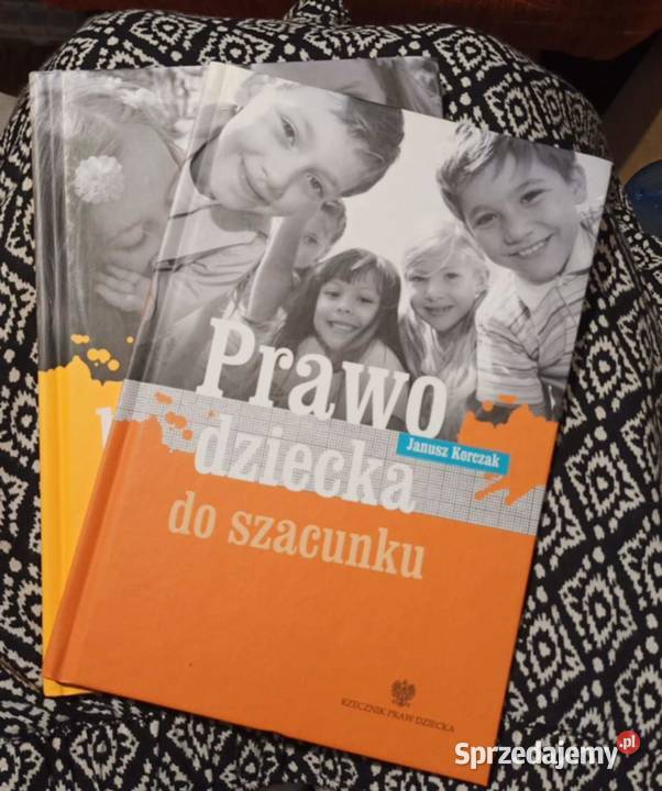 Prawo dziecka do szacunku kochać dziecko Dziecko Rok wydania 2012 wielkopolskie Poznań