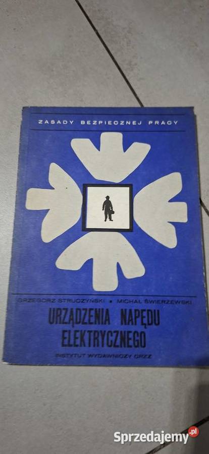 Pierwsze wydanie URZĄDZENIA NAPĘDU ELEKTRYCZNEGO Łęczyca sprzedam
