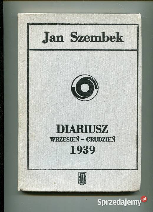 Diariusz wrzesieńgrudzień 1939 Jan Szembek Szczecin