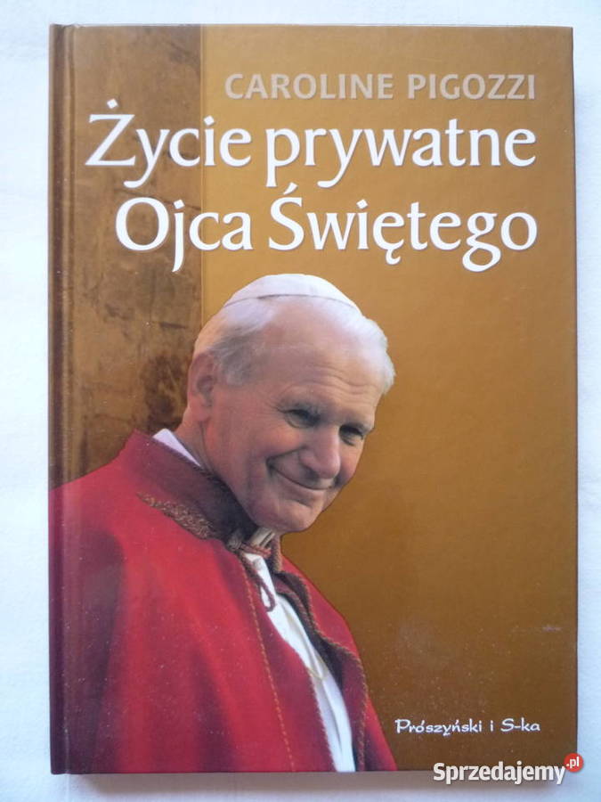 Życie prywatne Ojca Świętego Caroline Pigozzi Szczecin
