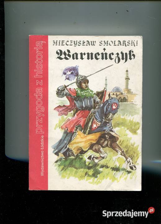 Warneńczyk Powieść historyczna z XV w Smolarski zachodniopomorskie