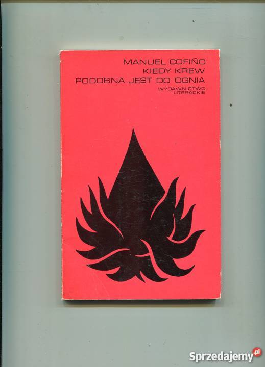 Kiedy krew podobna jest do ognia Manuel Cofino Pozostałe Szczecin