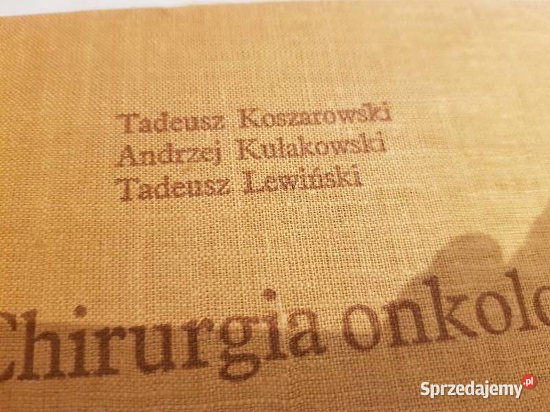 Chirurgia onkologiczna Koszarowski Kułakowski Kultura i Rozrywka Kielce sprzedam