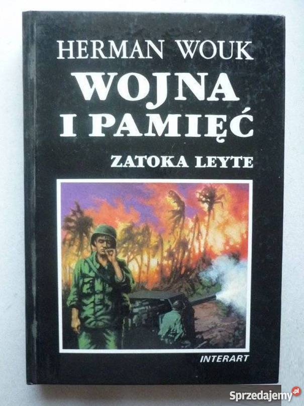 WOJNA I PAMIĘĆ ZATOKA LEYTE WOUK HERMAN Rok wydania 1993 Proza i poezja Jelenia Góra sprzedam