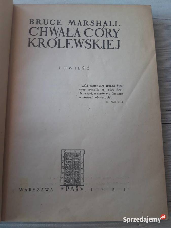 Chwała córy królewskiej Bruce Marshall PAX 1951 Antyki, Sztuka, Kolekcje Bielsko-Biała