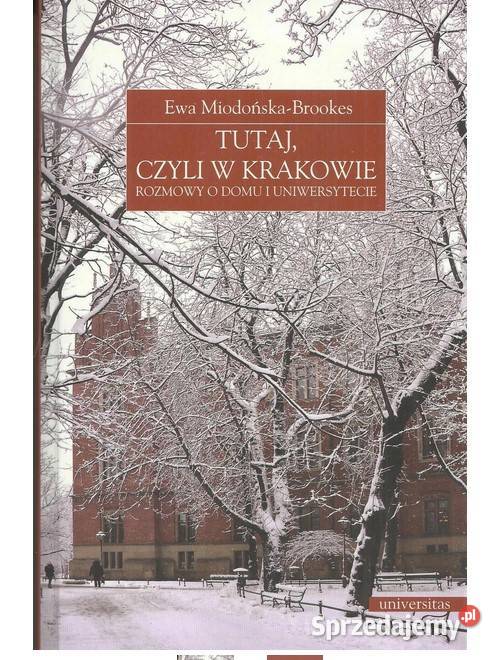 Tutaj czyli w Krakowie Rozmowy o domu i Łódź