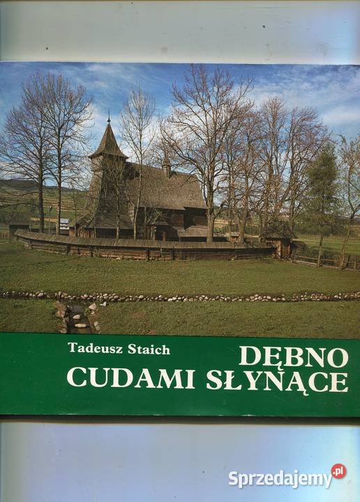 Dębno cudami słynące Tadeusz Staich Szczecin