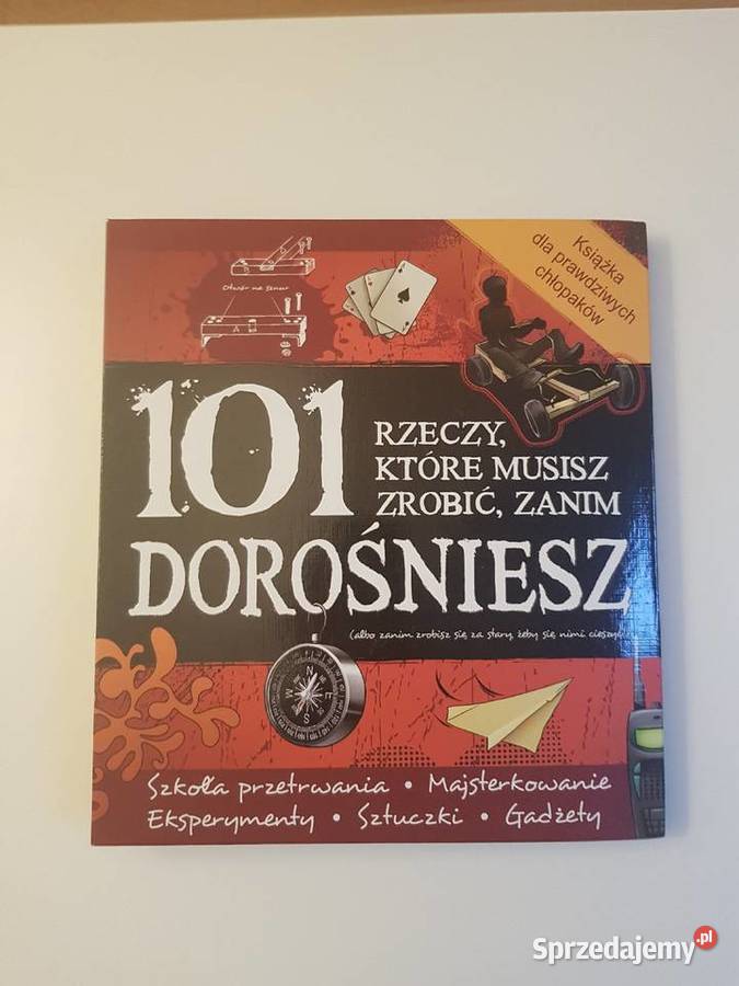101 rzeczy które musisz xrobić zanim dorośniesz