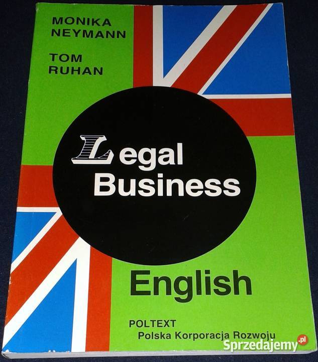 Legal Business English Monika Neymann Tom Ruhan miękka Książki i Podręczniki Chełm