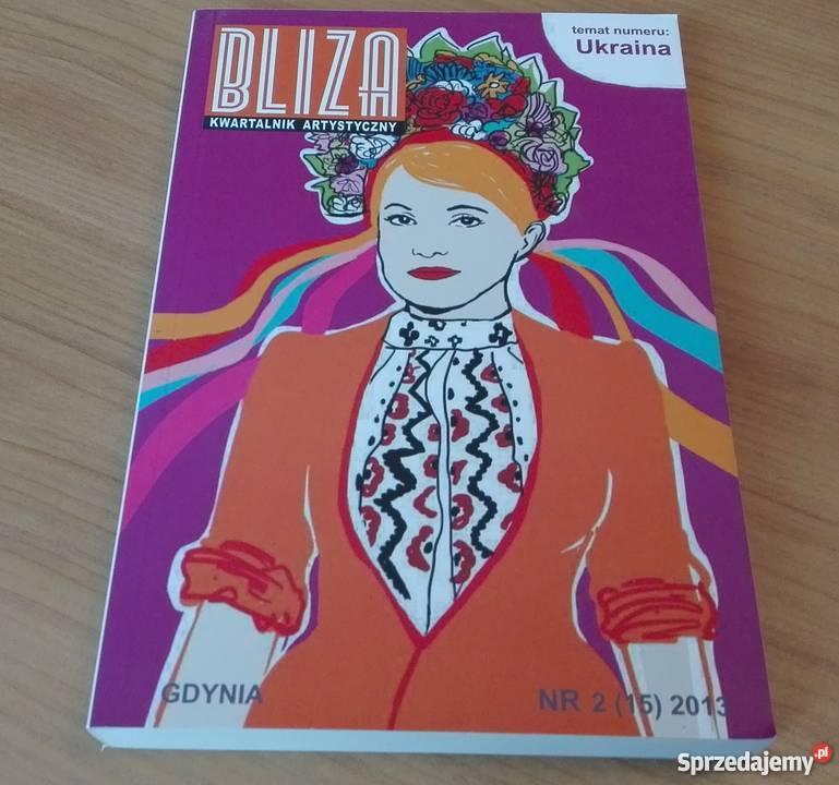 Bliza kwartalnik artystyczny 2 15 2013 Ukraina Gdańsk