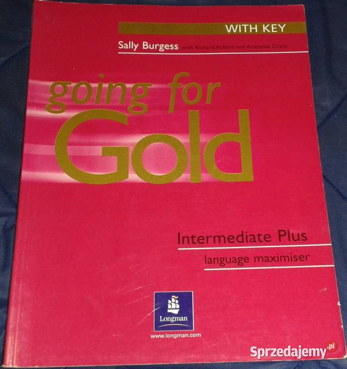 Going for gold Intermediate Plus Sally Burgess Chełm