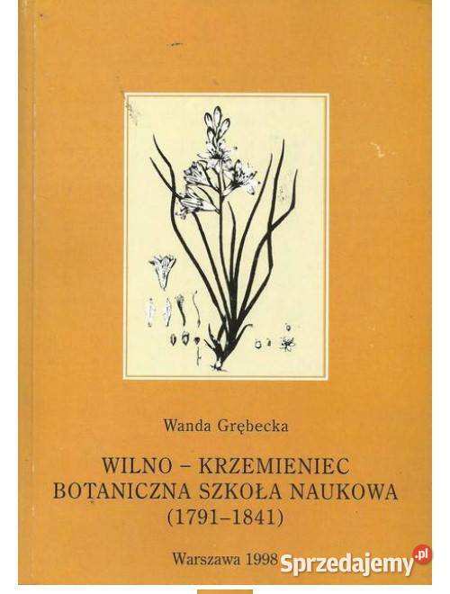 Wilno-Krzemieniec. Botaniczna Szkoła Naukowa (1791-1841). (R